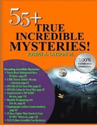 55+ True Incredible Mysteries!