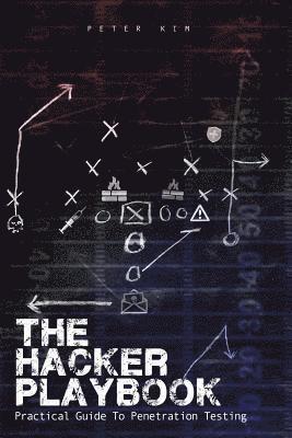Peter Kim - The Hacker Playbook: Practical Guide To Penetration Testing, Häftad. Tillgänglighet: Lägg i varukorg
