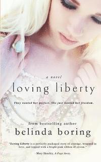 Belinda Boring - Loving Liberty, Häftad. Tillgänglighet: Lägg i varukorg