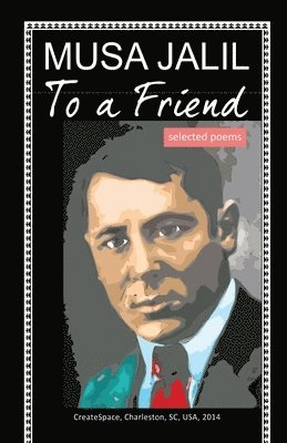 Taner Murat - To a Friend: selected poems, Häftad. Tillgänglighet: Lägg i varukorg