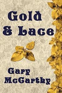 Gary McCarthy - Gold & Lace, Häftad