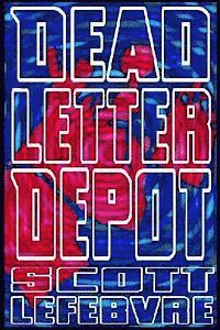 Scott Lefebvre - Dead Letter Depot: A Collection Of Short Stories To Kill Yourself To, Häftad. Tillgänglighet: Lägg i varukorg
