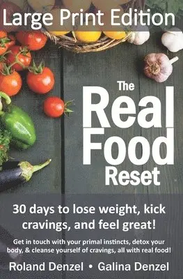 Galina Denzel, Roland J Denzel - Real Food Reset, Häftad. Tillgänglighet: Lägg i varukorg