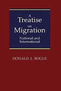 Donald J. Bogue - A Treatise on Migration: National and International, Häftad. Tillgänglighet: Lägg i varukorg