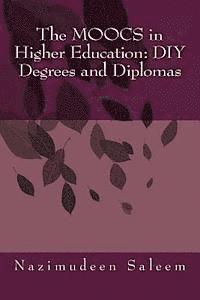 Nazimudeen Saleem - The MOOCS in Higher Education: DIY Degrees and Diplomas, Häftad. Tillgänglighet: Lägg i varukorg