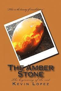 Kevin Lopez - The Amber Stone, Häftad. Tillgänglighet: Lägg i varukorg