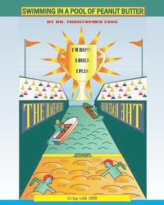Christopher Long - Swimming in a Pool of Peanut Butter: A book from the perspective of children with ADHD, Häftad. Tillgänglighet: Lägg i varukorg