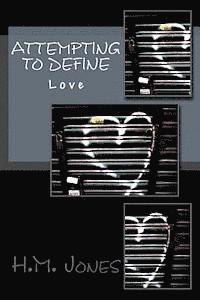 H. M. Jones - Attempting to Define: Love, Häftad