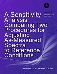 Christopher J. Roof, Gregg G. Fleming - A Sensitivity Analysis Comparing Two Procedures for Adjusting As-Measured Spectra to Reference Conditions, Häftad. Tillgänglighet: Lägg i varukorg