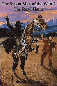 The Steam Man of the West 2: The Road Home