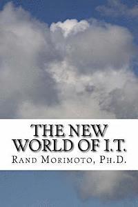 Rand Morimoto - The New World of I.T., Häftad. Tillgänglighet: Lägg i varukorg
