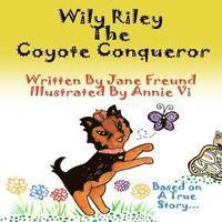 Jane Freund - Wily Riley the Coyote Conqueror, Häftad. Tillgänglighet: Lägg i varukorg