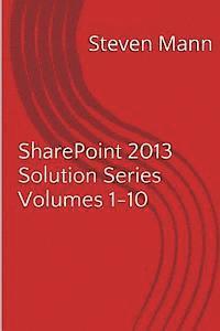 Steven Mann - SharePoint 2013 Solution Series Volumes 1-10, Häftad. Tillgänglighet: Lägg i varukorg