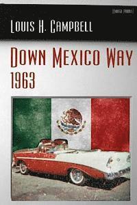 Louis H. Campbell, Romel Saplaco - Down Mexico Way 1963, Häftad. Tillgänglighet: Lägg i varukorg