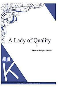 Francis Hodgson Burnett - A Lady of Quality, Häftad. Tillgänglighet: Lägg i varukorg