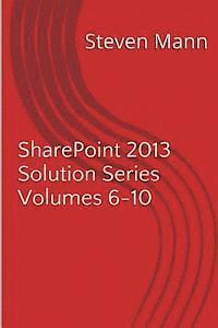 Steven Mann - SharePoint 2013 Solution Series Volumes 6-10, Häftad. Tillgänglighet: Lägg i varukorg