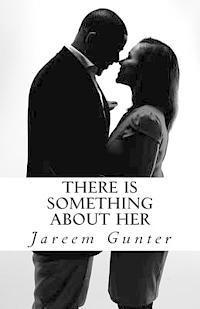 Jareem C. Gunter, Jim Debellis - There is Something About Her, Häftad. Tillgänglighet: Lägg i varukorg