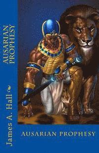 James a. Hall - Ausarian Prophesy, Häftad. Tillgänglighet: Lägg i varukorg