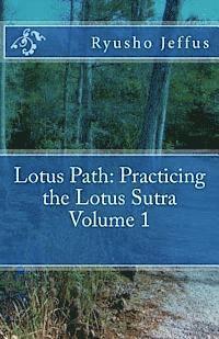 Lotus Path: Living the Lotus Sutra - Volume 1