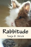 Rabbitude: A memoir by Romeo, Author and Diva