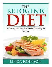 Linda Johnson - The Ketogenic Diet: A Century Old Diet that Works Effectively for Patients and Non-Patients Alike!, Häftad. Tillgänglighet: Lägg i varukorg