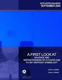 Daniel J. Hannon, U. S. Department of Transportation-Faa - A First Look at Salience and Distinctiveness of Fly-Over and Fly-By Waypoint Symbology, Häftad. Tillgänglighet: Lägg i varukorg