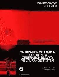 Robert J. Pawlak, U. S. Department of Transportation-Faa - Calibration Validation for the New Generation Runway Visual Range System, Häftad. Tillgänglighet: Lägg i varukorg
