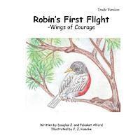Pakaket Alford - Robin's First Flight - Trade Version: Wings of Courage, Häftad. Tillgänglighet: Lägg i varukorg