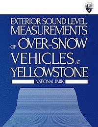 Chris J. Scarpone, Gregg G. Fleming - Exterior Sound Level Measurements of Over-Snow Vehicles at Yellowstone National Park, Häftad. Tillgänglighet: Lägg i varukorg
