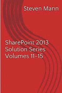 Steven Mann - SharePoint 2013 Solution Series Volumes 11-15, Häftad. Tillgänglighet: Lägg i varukorg