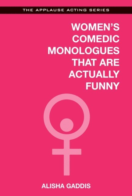 Alisha Gaddis - Women's Comedic Monologues That Are Actually Funny, E-bok