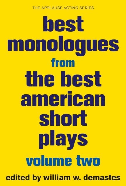 William W. Demastes - Best Monologues from The Best American Short Plays, E-bok