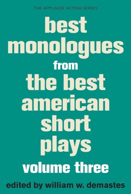 William W. Demastes - Best Monologues from The Best American Short Plays, E-bok