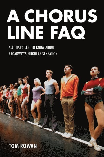 Tom Rowan - Chorus Line FAQ, E-bok
