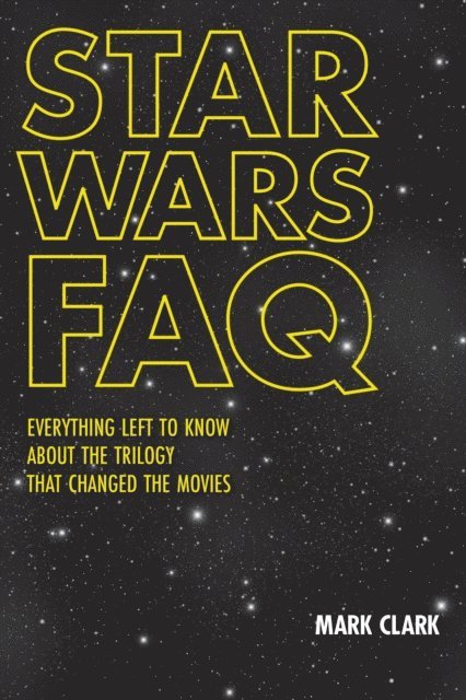 Mark Clark - Star Wars FAQ, E-bok