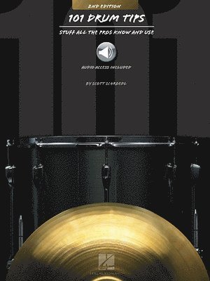 Scott Schroedl - 101 Drum Tips - 2nd Edition, Övrigt. Tillgänglighet: Lägg i varukorg