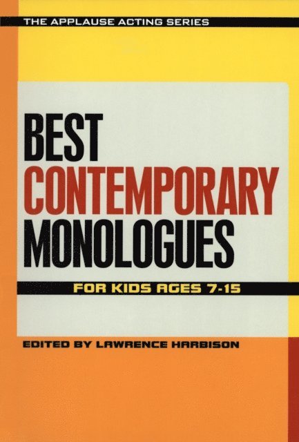 Lawrence Harbison - Best Contemporary Monologues for Kids Ages 7-15, E-bok