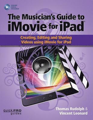Thomas Rudolph, Vincent Leonard - Musician's Guide to iMovie for iPad, Häftad. Tillgänglighet: Tillfälligt slut