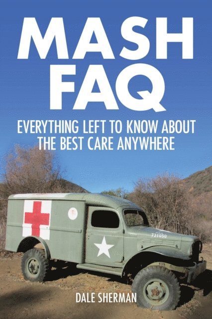 Dale Sherman - MASH FAQ, E-bok