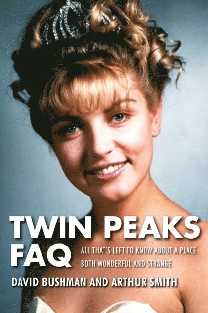 David Bushman - Twin Peaks FAQ, E-bok