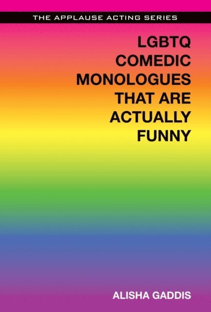Alisha Gaddis - LGBTQ Comedic Monologues That Are Actually Funny, E-bok