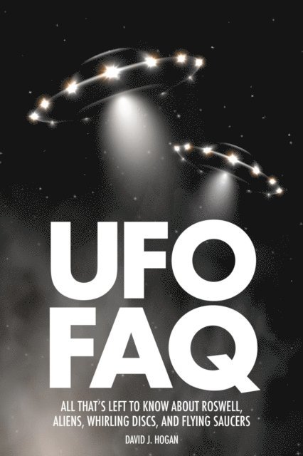David J. Hogan - UFO FAQ, E-bok