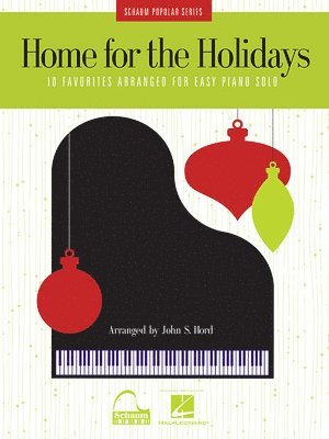 Home for the Holidays: 10 Favorites Arranged for Easy Piano Solo, Häftad