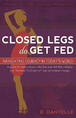 D Danyelle Thomas - Closed Legs Do Get Fed, Häftad