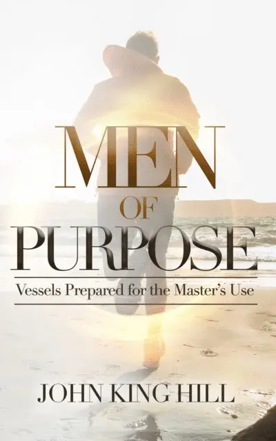 JOHN KING HILL - MEN OF PURPOSE, E-bok. Tillgänglighet: Lägg i varukorg