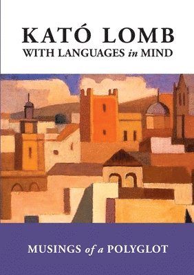 Kató Lomb - With Languages in Mind, Häftad