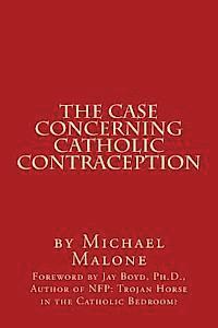 Michael Malone - The Case Concerning Catholic Contraception: A Position Paper, Häftad. Tillgänglighet: Lägg i varukorg