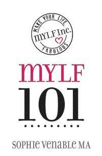 Sophie Venable Ma - mylf 101: Make Your Life Fabulous, Häftad