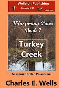 Charles E. Wells - Turkey Creek (Book 7 Whispering Pines), Häftad