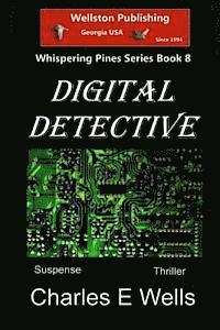 Charles E. Wells - Digital Detective (Whispering Pines Book 8), Häftad